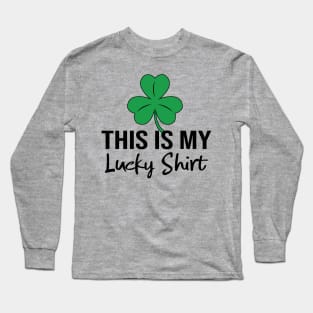 This is My Lucky Shirt Long Sleeve T-Shirt